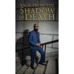 Back from the Shadow of Death: Fulfilling Life's Mission with God's Help
