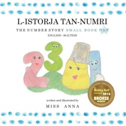 The The Number Story 1 L-ISTORJA TAN-NUMRI: Small Book One English-Maltese
