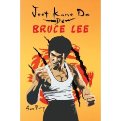Jeet Kune Do de Bruce Lee: Estrategias de Entrenamiento y Lucha del Jeet Kune Do