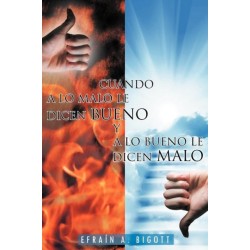 Cuando a Lo Malo Le Dicen Bueno y a Lo Bueno Le Dicen Malo