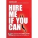 Hire me if you can: 666 dirty secrets to recruit top growth hacking talent before your competitors do