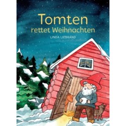 Tomten rettet Weihnachten: Eine schwedische Weihnachtsgeschichte