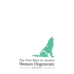 The First Blast to Awaken Women Degenerate