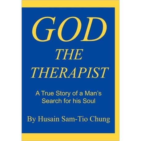 God the Therapist: A True Story of a Man's Search for His Soul