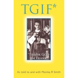 Tgif*: *Thank God I'm Frank