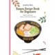 Ramen Recipe Book for Beginners: Quick and Easy Ramen Collection Recipes