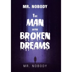 Mr. Nobody the Man with a Broken Dreams