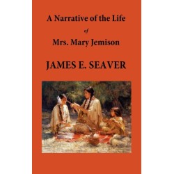 A Narrative of the Life of Mrs. Mary Jemison