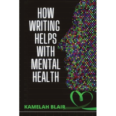How Writing Helps With Mental Health