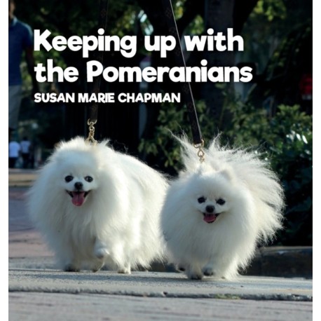Keeping Up With The Pomeranians