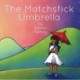 The Matchstick Umbrella