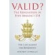 Valid? The Resignation of Pope Benedict XVI: The Case against the Benepapists