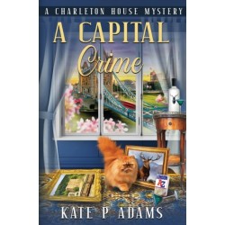 A Capital Crime: (A Charleton House Mystery Book 7)