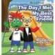 The Day I Met My Best Friend: A Children's Book On Overcoming Anxiety/Fear of not being accepted, Building Confidence and how to show Kindness and Respect.