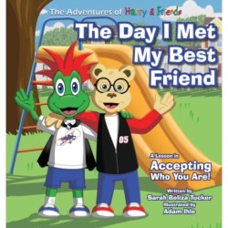 The Day I Met My Best Friend: A Children's Book On Overcoming Anxiety/Fear of not being accepted, Building Confidence and how to show Kindness and Respect.
