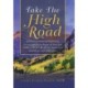 Take the High Road: It's Not Where You Begin It's How You Finish- a Must Read for Those with Disabilities and Addictions