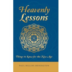 Heavenly Lessons: Things to Know for the New Age