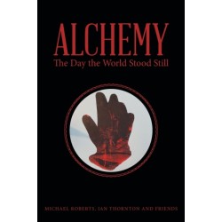 Alchemy: The Day the World Stood Still