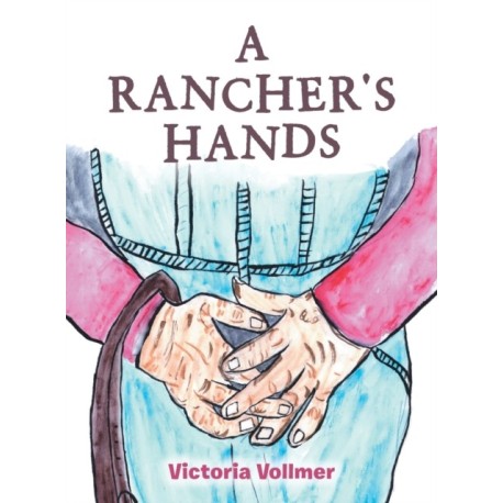 A Rancher's Hands
