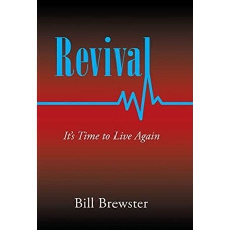 Revival: It's Time to Live Again