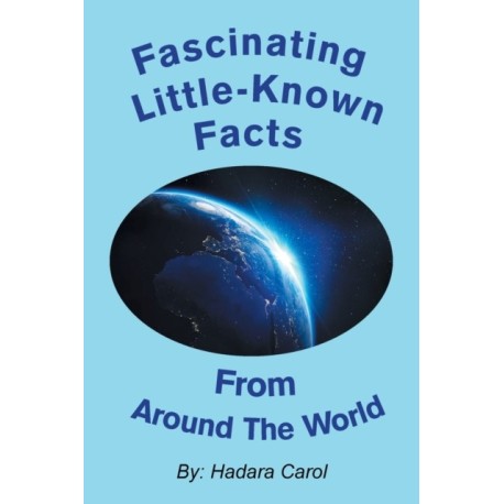 Fascinating Little-Known Facts from Around the World