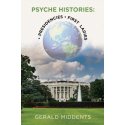 Psyche-Histories: - Presidencies - First Ladies