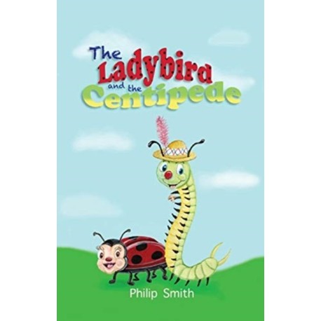 The Ladybird and The Centipede