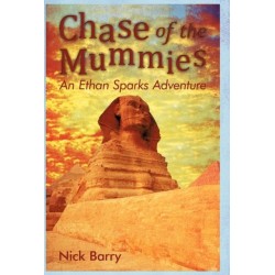 Chase of the Mummies: An Ethan Sparks Adventure