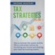Tax Strategies: How to Outsmart the System and the IRS as a Real Estate Investor by Increasing Your Income and Lowering Your Taxes by Investing Smarter Volume 2