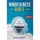 Mindfulness Bible: 4 BOOKS IN 1: Beginner's Collection For Relieving Anxiety, Stress And Decluttering Your Mind Using Meditation, Minimalism And Essential Oils