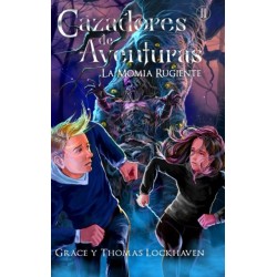 La Momia Rugiente (Libro 2): Cazadores de Aventuras - Quest Chasers: The Screaming Mummy (Spanish Edition)
