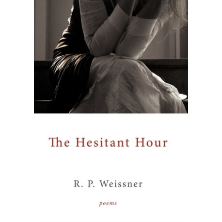 The Hesitant Hour: Poems