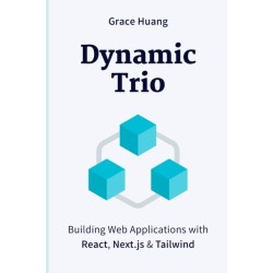 Dynamic Trio: Building Web Applications with React, Next.js & Tailwind