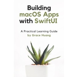 Building macOS apps with SwiftUI: A Practical Learning Guide