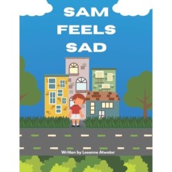 Sam Feels Sad
