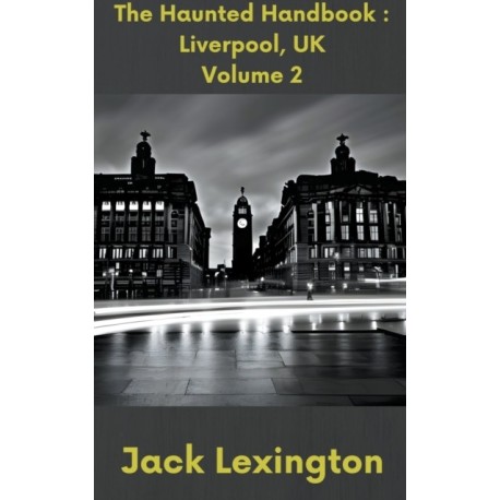 The Haunted Handbook: Liverpool UK