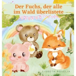 Der Fuchs, der alle im Wald uberlistete