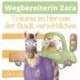 Wegbereiterin Zara: Traume im Herzen der Stadt verwirklichen