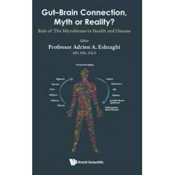 Gut-brain Connection, Myth Or Reality?: Role Of The Microbiome In Health And Diseases