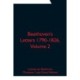 Beethoven's Letters 1790-1826, Volume 2