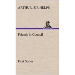 Friends in Council - First Series