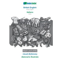 BABADADA black-and-white, British English - italiano, visual dictionary - dizionario illustrato: British English - Italian, visual dictionary