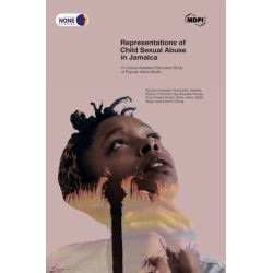 Representations of Child Sexual Abuse in Jamaica: A Corpus-Assisted Discourse Study of Popular News Media