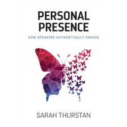 Personal Presence: How speakers authentically engage