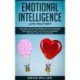 Emotional Intelligence - Life Mastery: Practical self development guide for success in business and your personal life. Improve your Social Skills, NLP, EQ, Relationship Building, CBT & Self Discipline.
