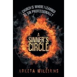 A Sinner's Circle: Church Is Where I Learned to Sin Professionally
