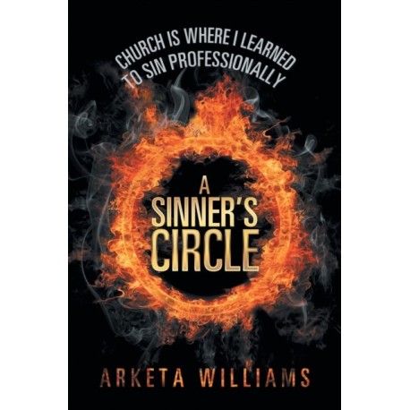 A Sinner's Circle: Church Is Where I Learned to Sin Professionally