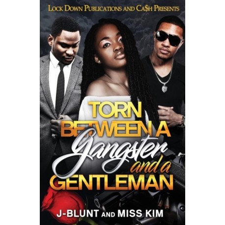 Torn Between a Gangster and a Gentleman