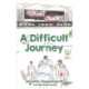 A Difficult Journey