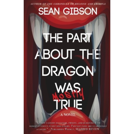 The Part about the Dragon Was (Mostly) True